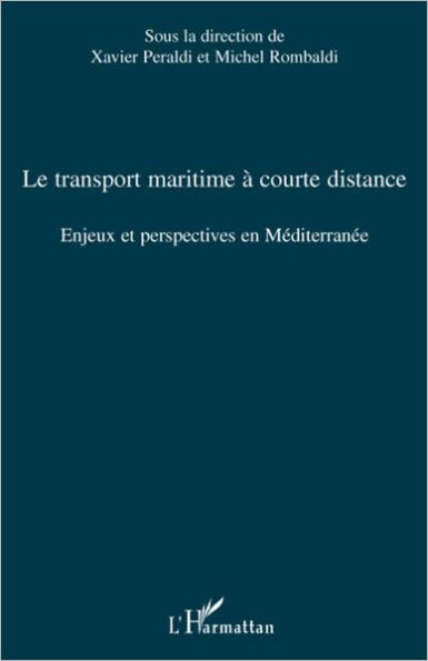 Le transport maritime à courte distance: Enjeux et perspectives en Méditerranée