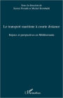 Le transport maritime à courte distance: Enjeux et perspectives en Méditerranée