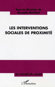 Title: Les interventions sociales de proximité, Author: Mustafa Poyraz