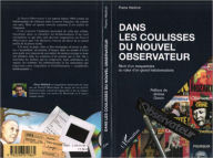 Title: Dans les coulisses du Nouvel Observateur: Récit d'un maquettiste au coeur d'un grand hebdomadaire, Author: Pierre Hedrich