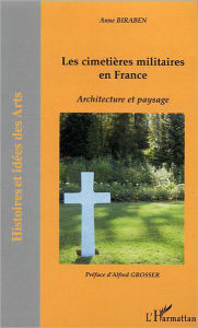 Title: Les cimetières militaires en France: Architecture et paysage, Author: Anne Biraben