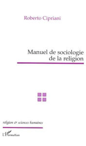 Title: Manuel de sociologie de la religion, Author: Roberto Cipriani