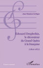 Edouard Desplechin, le décorateur du Grand Opéra à la française: (1802-1871)