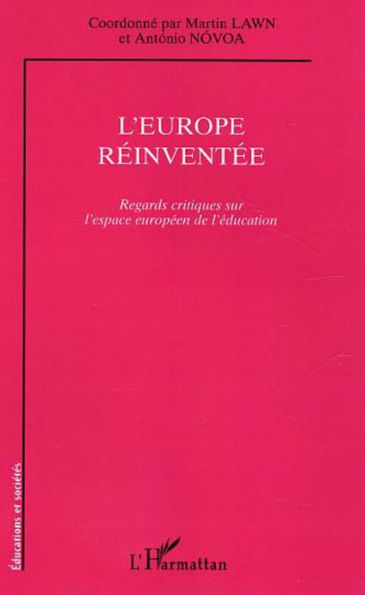 L'Europe réinventée: Regards critiques sur l'espace européen de l'éducation