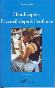 Title: Handicapés : l'accueil depuis l'enfance, Author: Suzy Cohen