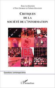 Title: Critiques de la société de l'information, Author: Fabien Granjon