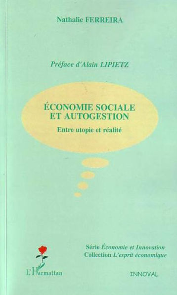 Economie sociale et autogestion: Entre utopie et réalité