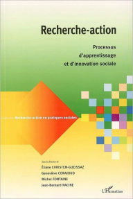 Title: Recherche-action: Processus d'apprentissage et d'innovation sociale, Author: Michel Fontaine