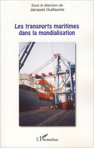 Title: Les transports maritimes dans la mondialisation, Author: Editions L'Harmattan