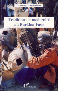 Title: Traditions et modernité au Burkina-Faso, Author: Les Amitiés Franco-Burkinabè
