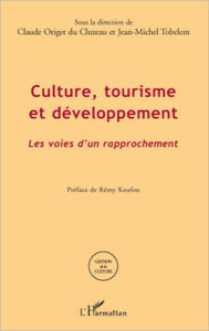 Title: Culture, tourisme et développement: Les voies d'un rapprochement, Author: Editions L'Harmattan