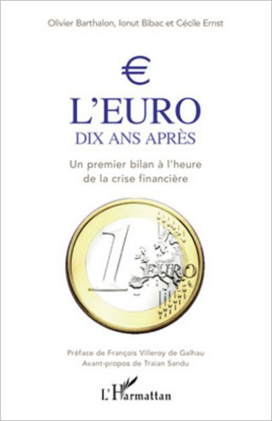 L'euro dix ans après: Un premier bilan à l'heure de la crise financière