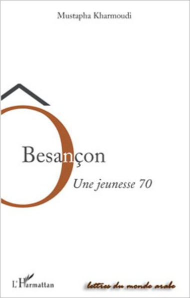 Ô Besançon: Une jeunesse 70