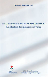 Title: De l'emprunt au surendettement: La situation des ménages en France, Author: Karima Belkacem