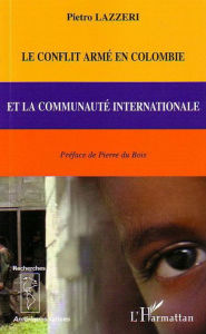 Title: Le conflit armé en Colombie et la communauté internationale, Author: Michaël Attali