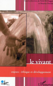 Title: Le vivant: Enjeux : éthique et développement, Author: Nabil El Haggar
