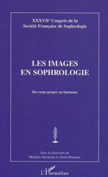 Les images en sophrologie: Du corps propre au fantasme