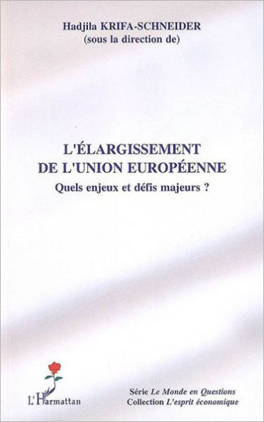 L'élargissement de l'Union européenne: Quels enjeux et défis majeurs ?