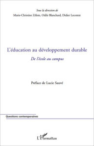 Title: L'éducation au développement durable: De l'école au campus, Author: Marie Christine Zelem