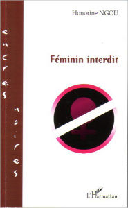 Title: Féminin interdit, Author: Honorine Ngou