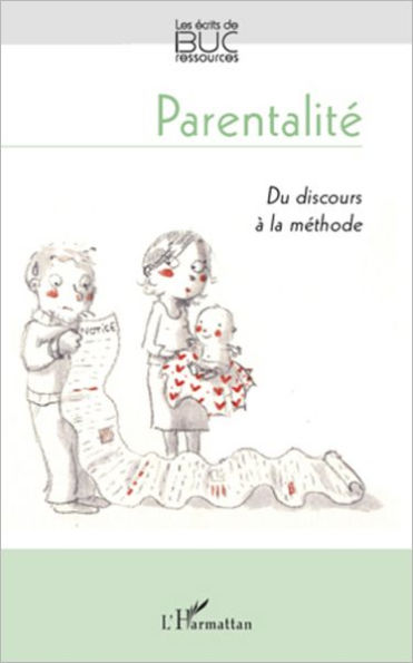 Parentalité: Du discours à la méthode