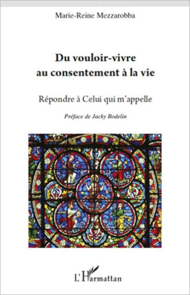 Du vouloir-vivre au consentement à la vie: Répondre à Celui qui m'appelle