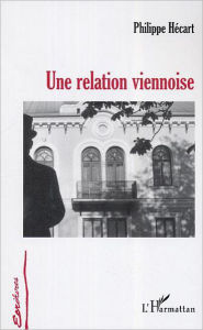 Title: Une relation viennoise, Author: Philippe Hécart