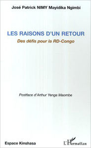 Title: Les raisons d'un retour: Des défis pour la RD-Congo, Author: José Patrick Nimy Mayidika Ngimbi