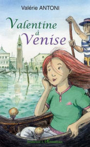 Title: Valentine à Venise, Author: Valérie Antoni