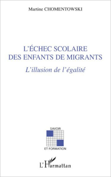 L'échec scolaire des enfants de migrants: L'illusion de l'égalité