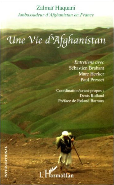 Une vie d'Afghanistan: Entretiens avec Sébastien Brabant, Marc Hecker, Paul Presset