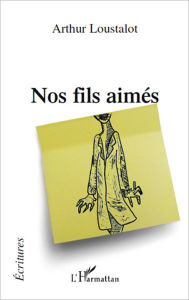 Title: Nos fils aimés, Author: Arthur Loustalot