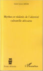 Mythes et réalités de l'identité culturelle africaine