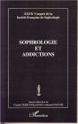 Sophrologie et addictologie: XXXXeme congrès de la Société Française de Sophrologie