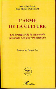 Title: L'arme de la culture, Author: Jean-Michel Tobelem