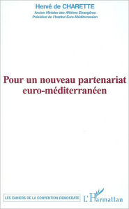 Title: Pour un nouveau partenariat euro-méditerranéen, Author: Hervé De Charette