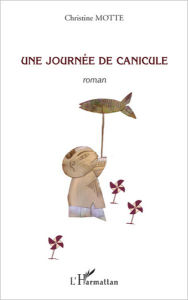Title: Une journée de canicule: Roman, Author: Christine Motte