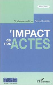 Title: L'impact de nos actes, Author: Agnès Rousseau