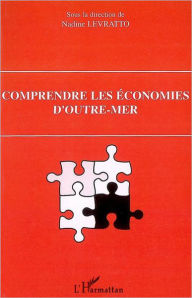 Title: Comprendre les économies d'Outre-mer, Author: Nadine Levratto