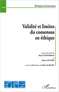 Title: Validité et limites du consensus en éthique, Author: Editions L'Harmattan