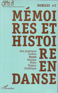 Title: Mémoires et histoire en danse: Mobiles n° 2, Author: Editions L'Harmattan