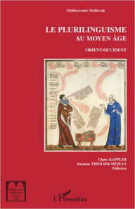 Title: Le plurilinguisme au Moyen Âge, Author: Suzanne Thiolier-Méjean