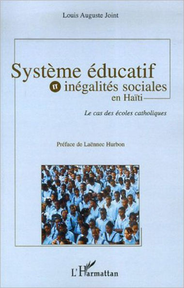 Système éducatif et inégalités sociales en Haïti: Le cas des écoles catholiques