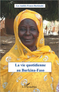 Title: La vie quotidienne au Burkina-Faso, Author: Jules Casimir Kafando