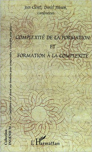 Complexité de la formation et formation à la complexité by Daniel ...