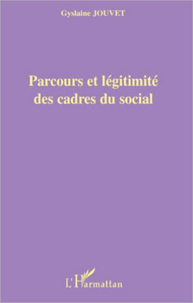 Parcours et légitimité des cadres du social