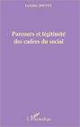 Parcours et légitimité des cadres du social