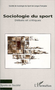 Title: Sociologie du sport: Débats et critiques, Author: Catherine Louveau