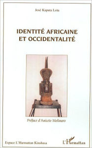 Title: Identité africaine et occidentalité, Author: José Kaputa Lota