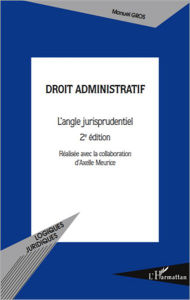 Title: Droit administratif: L'angle jurisprudentiel (2e édition), Author: Manuel Gros